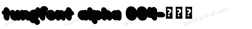 tungfont alpha 004字体转换
